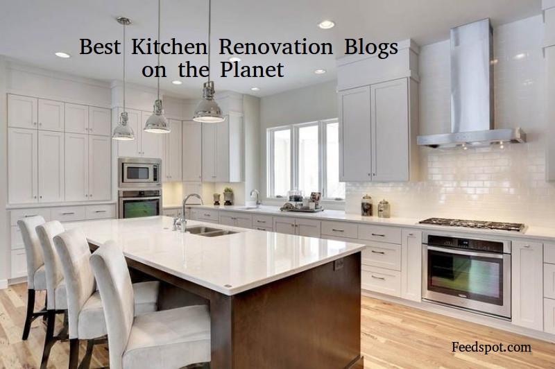 Kitchen Remodeling Blog
 Top 60 Kitchen Renovation Blogs & Websites in 2020 To