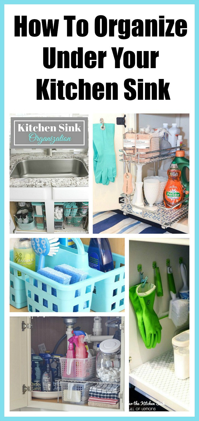 Kitchen Sink Organization
 How To Organize Under The Kitchen Sink