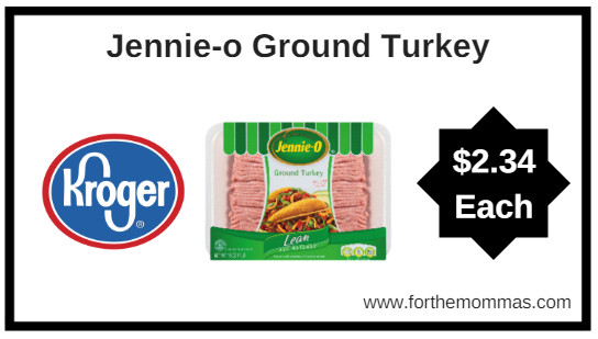 Kroger Ground Turkey
 Kroger Jennie o Ground Turkey ONLY $2 34 Reg $4 69