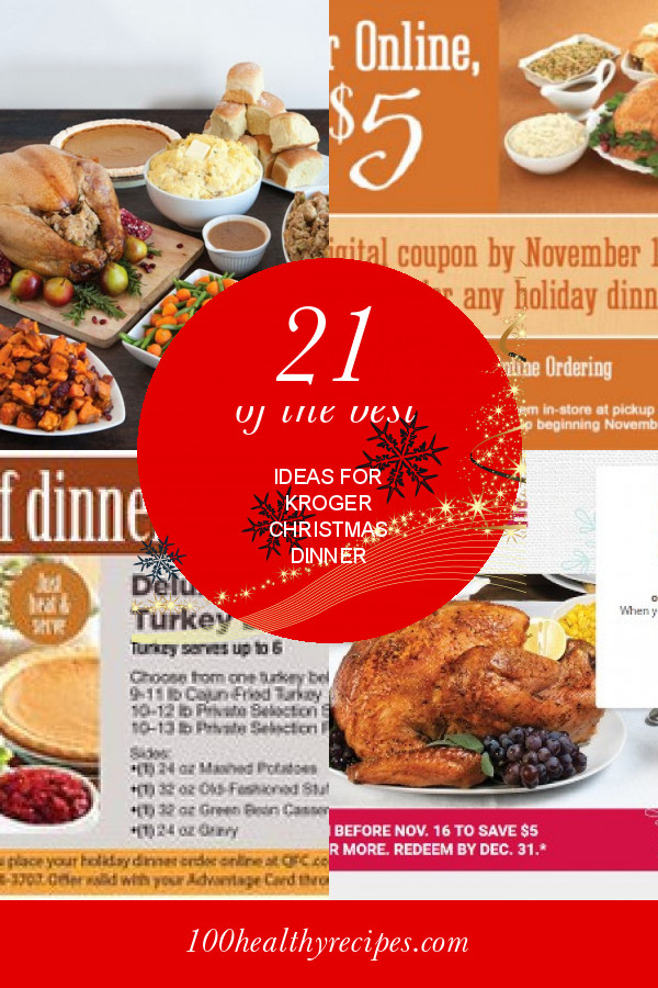 Kroger Holiday Dinners
 21 the Best Ideas for Kroger Christmas Dinner Best