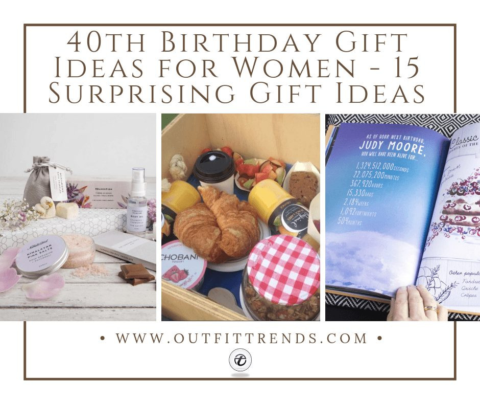 Ladies Birthday Gift Ideas
 40th Birthday Gift Ideas for Women 15 Surprising Gift Ideas