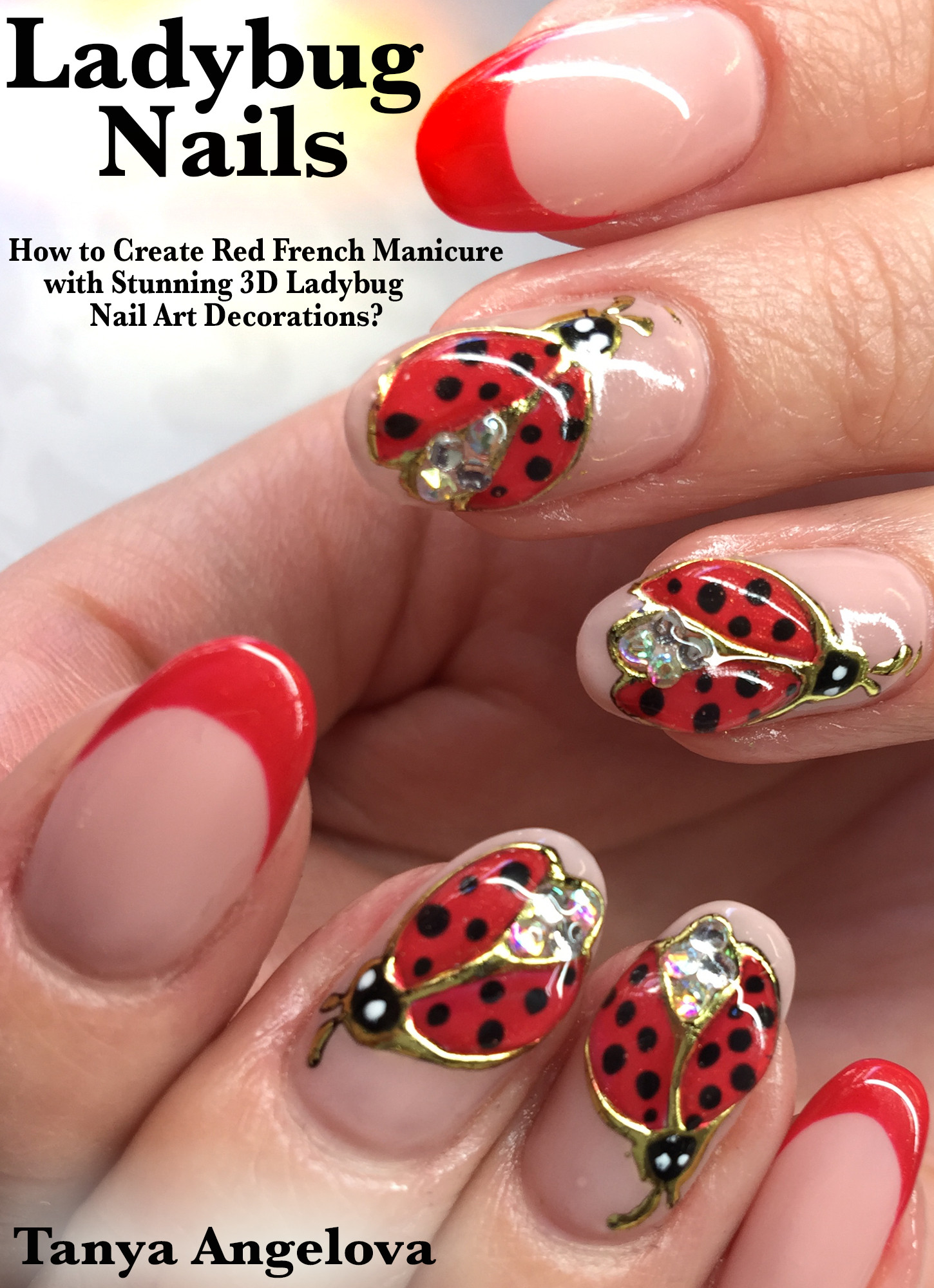 Ladybug Nail Art
 Smashwords – Ladybug Nails How to Create Red French