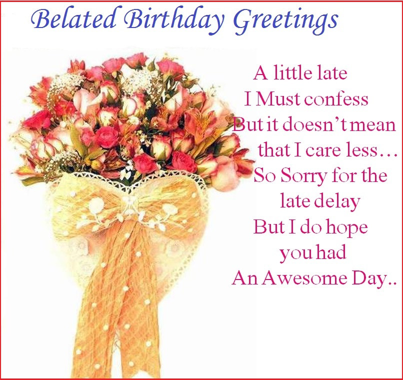 Late Happy Birthday Wishes
 Belated birthday wishes greetings cards and blessings