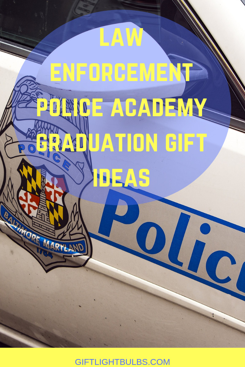 Law Enforcement Police Academy Graduation Gift Ideas
 Law enforcement police academy graduation t ideas 2020