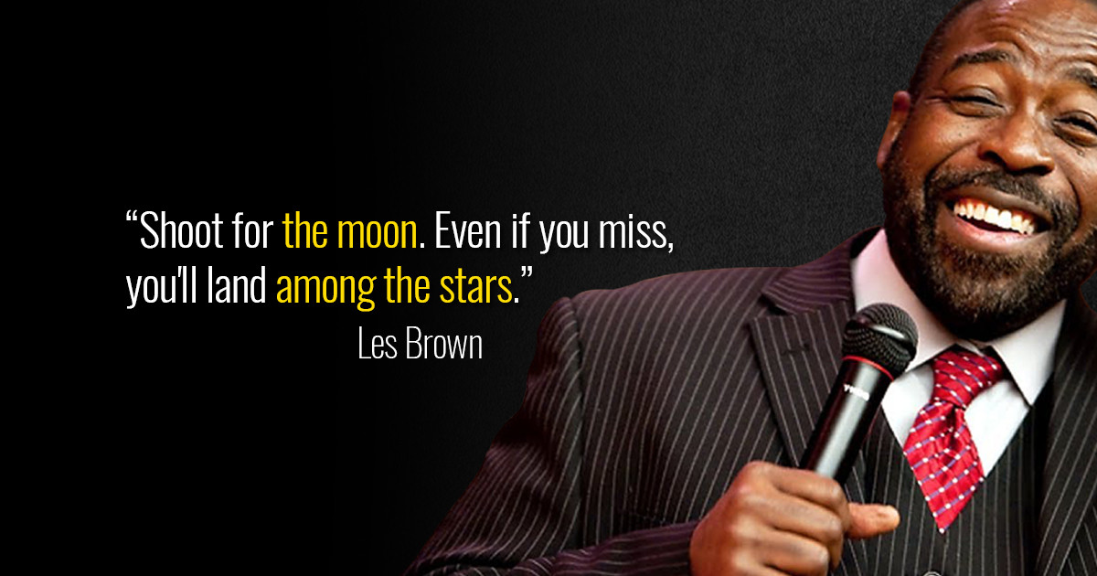 Les Brown Motivational Quotes
 21 Les Brown Quotes to Achieve More