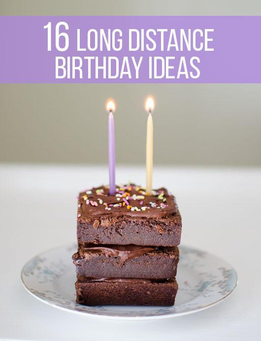 Long Distance Birthday Gifts
 16 Fun Long Distance Birthday Ideas to Make Anyone Smile