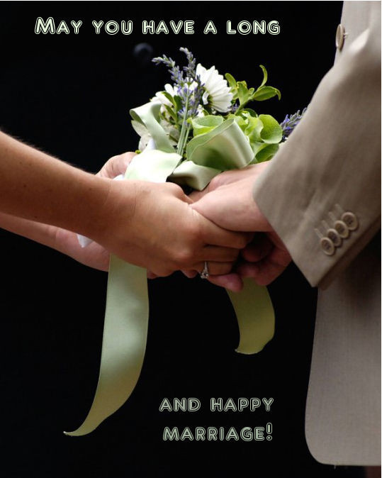 Long Marriage Quotes
 May You Have A Long And Happy Marriage Quotespictures