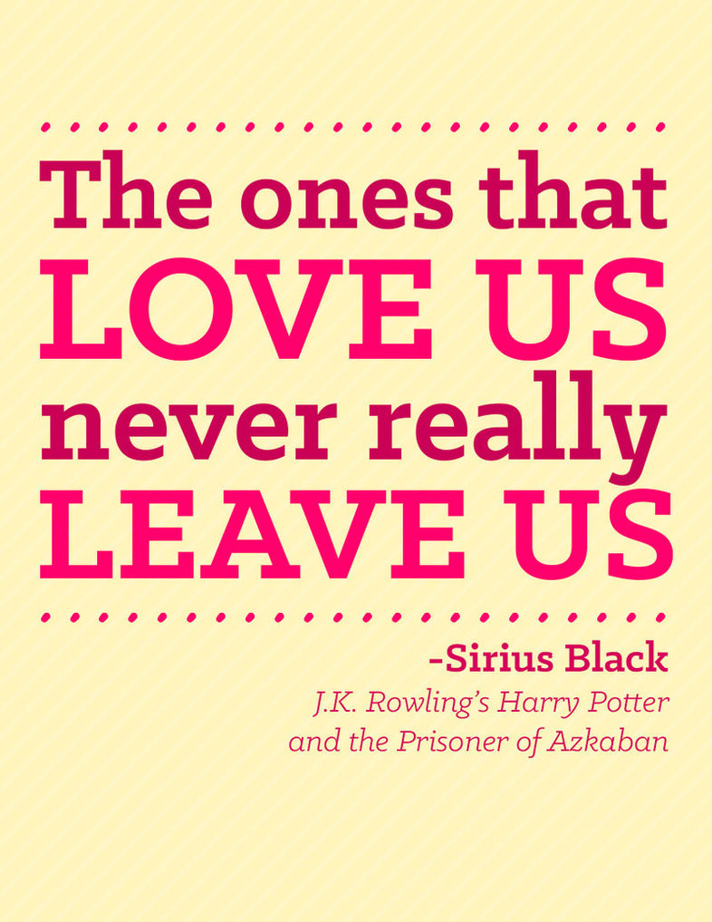 Love Quotes For Us
 The ones that love us never really leave us