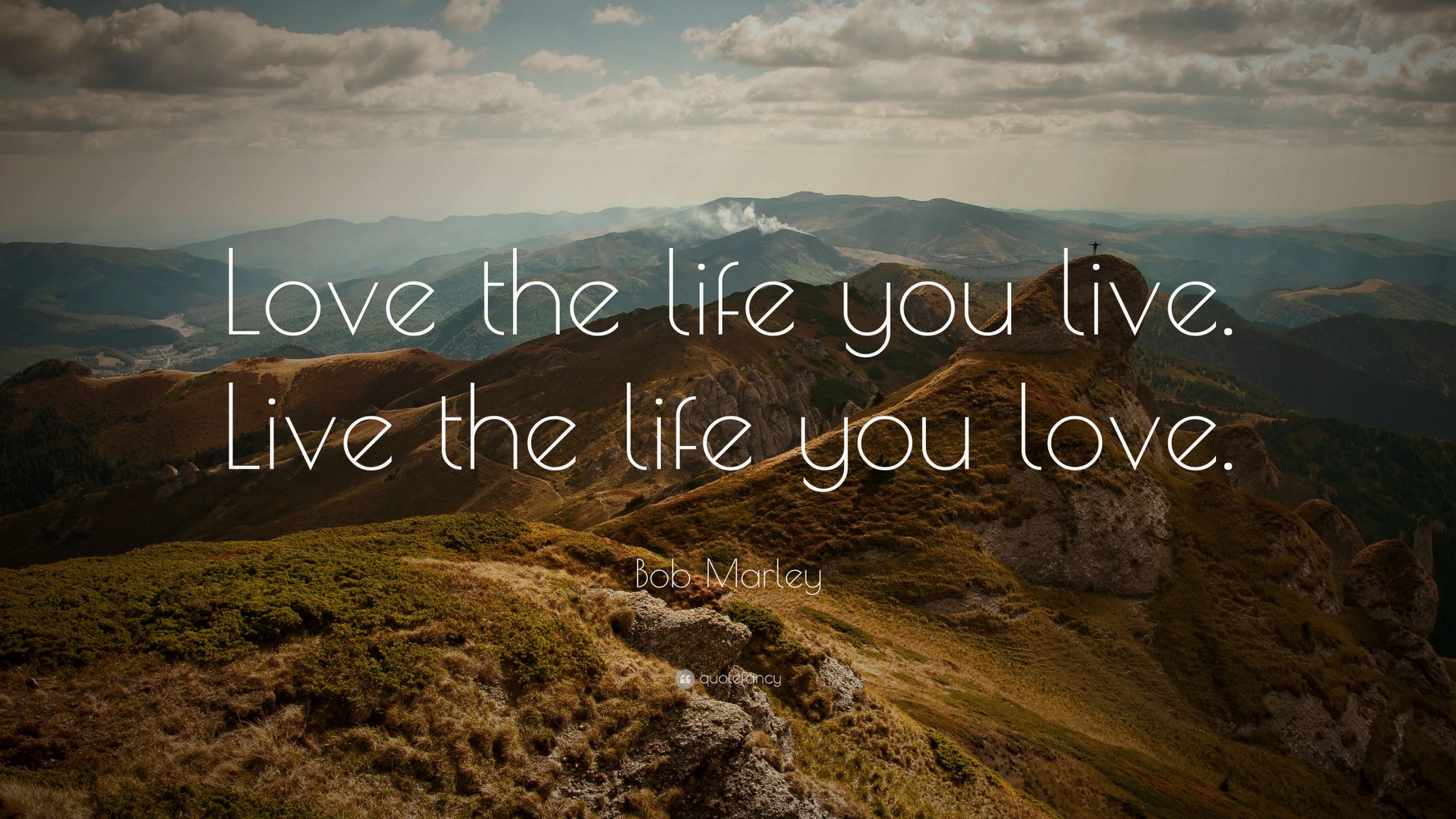 Love The Life You Live Quotes
 Life Quotes 100 wallpapers Quotefancy
