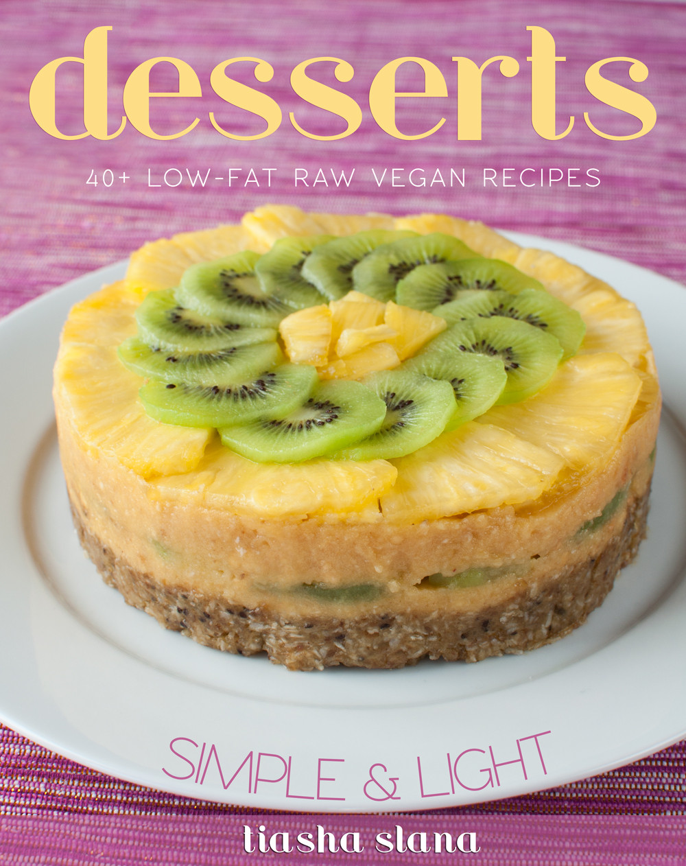 Low Fat Desserts To Buy
 SIMPLE & LIGHT DESSERTS 40 low fat raw vegan recipes