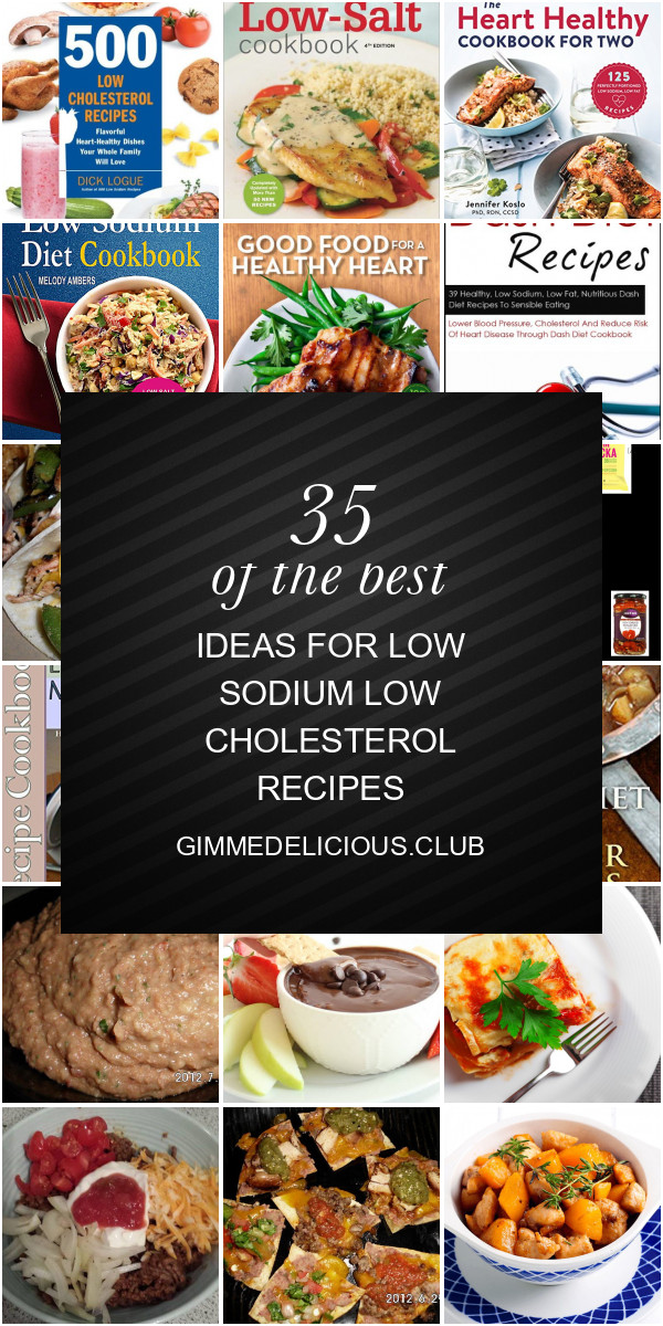 Low Sodium Low Cholesterol Recipes
 35 the Best Ideas for Low sodium Low Cholesterol