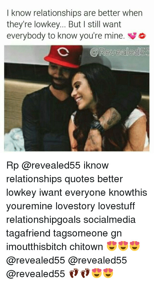 Lowkey Relationships Quotes
 25 Best Memes About Youre Mine