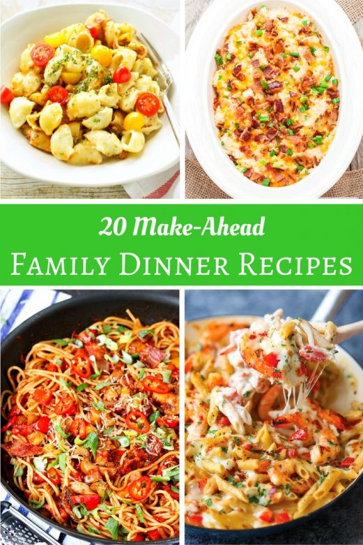 Make Ahead Dinner Recipe
 20 Make Ahead Family Dinner Recipes