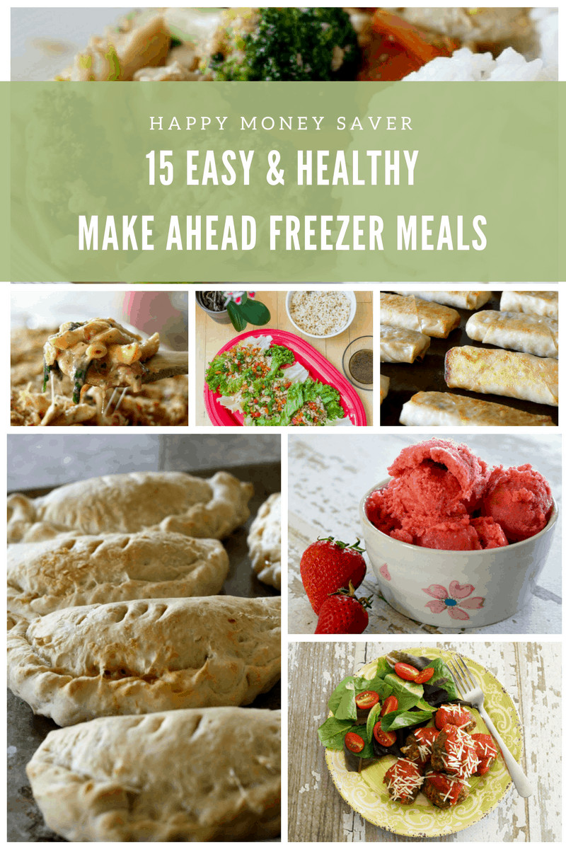 Make Ahead Dinner Recipe
 15 Easy & Healthy Freezer Meals to Make Ahead Add to Your