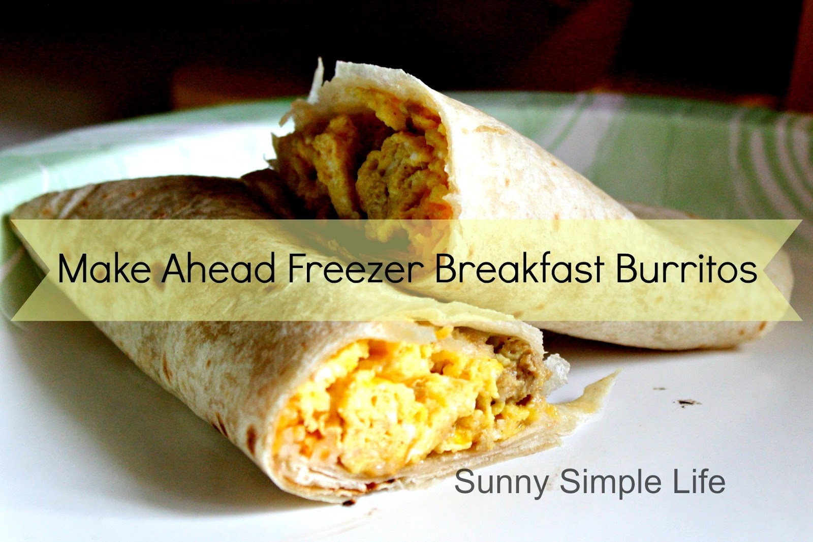 Make Ahead Freezer Breakfast Burritos
 Sunny Simple Life Make Ahead Freezer Breakfast Burritos