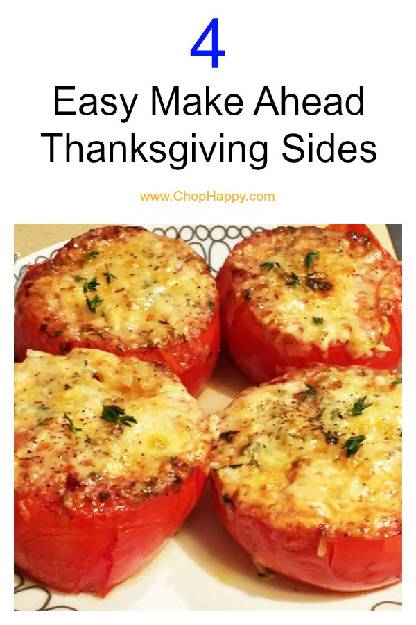 Make Ahead Sides For Thanksgiving
 4 Easy Make Ahead Thanksgiving Sides Chop Happy