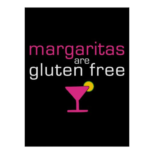 Margaritas Gluten Free
 Margaritas are Gluten Free Poster