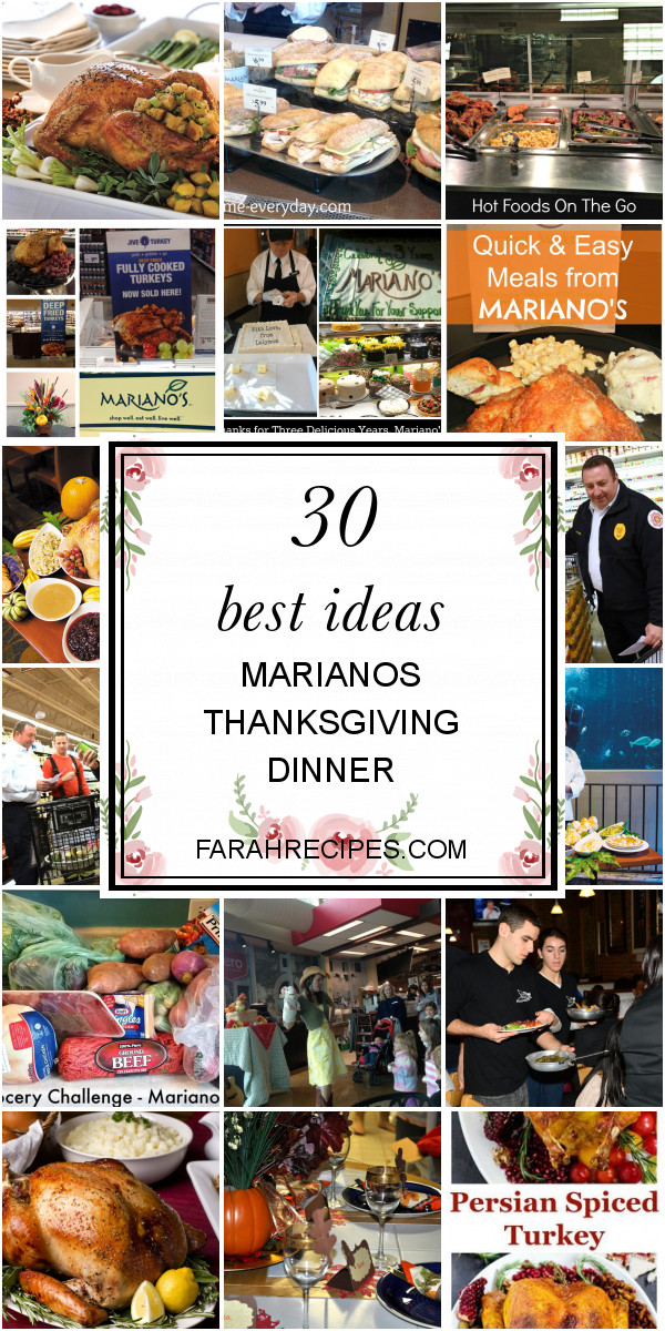 Marianos Thanksgiving Dinner
 30 Best Ideas Marianos Thanksgiving Dinner Most Popular