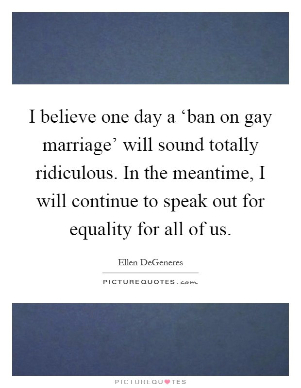 Marriage Equality Quote
 Marriage Equality Quotes & Sayings