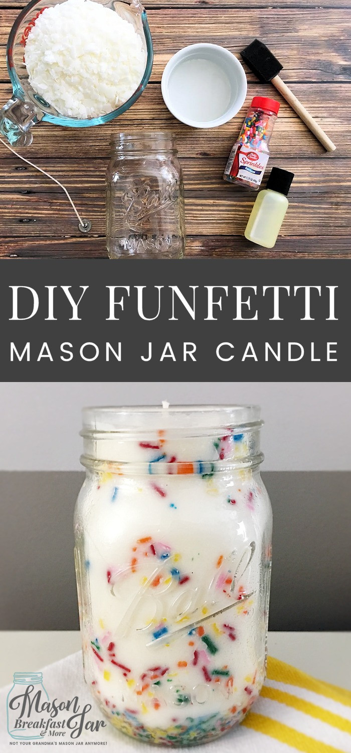 Mason Jar Birthday Gift Ideas
 DIY Funfetti Soy Mason Jar Candle