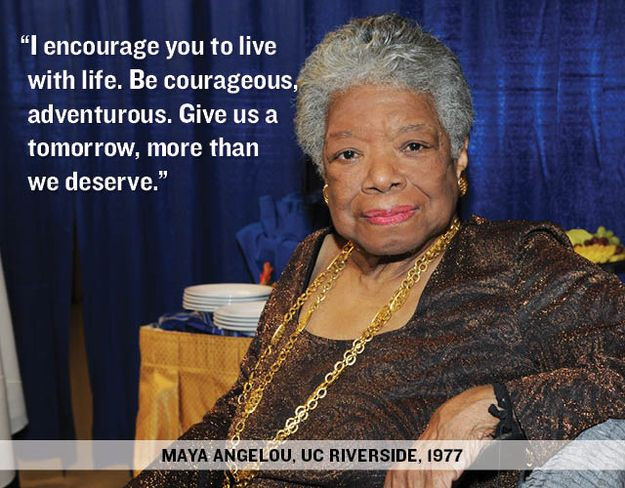 Maya Angelou Graduation Quotes
 11 Inspiring Quotes From Graduation Speeches