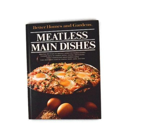 Meatless Main Dishes
 Vintage 1981 Better Homes and Gardens Meatless Main Dishes By