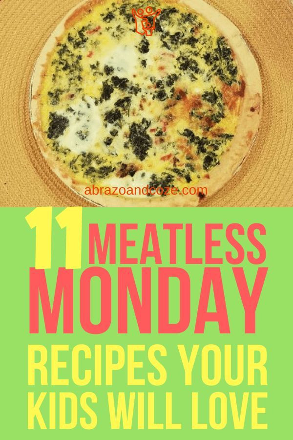 Meatless Monday Recipes For Kids
 11 Delicious Meatless Monday Recipes