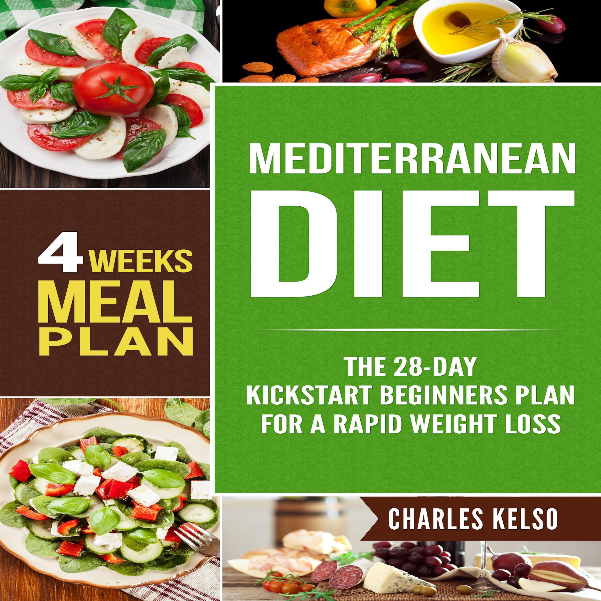 Mediterranean Diet For Weight Loss
 Mediterranean Diet The 28 Day Kickstart Beginners Plan