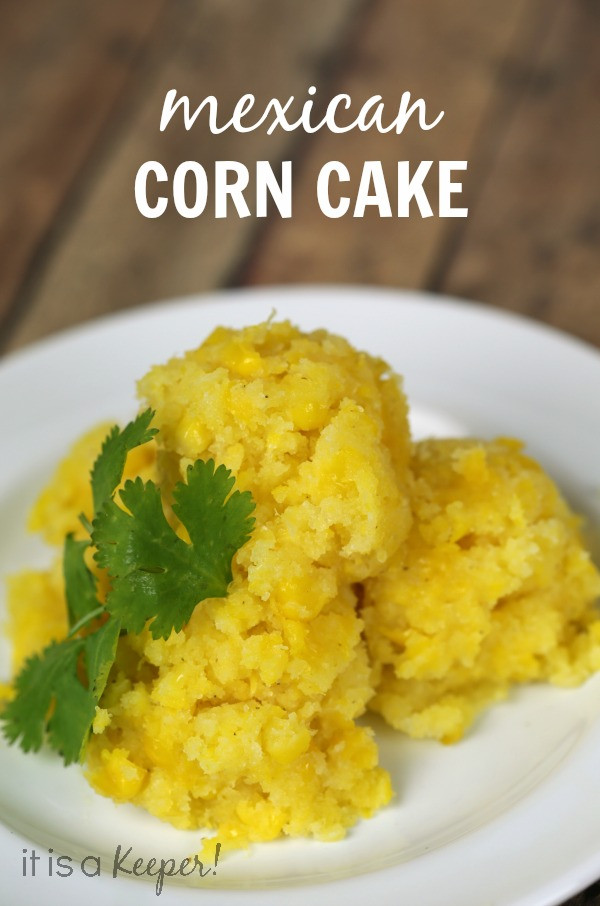 Mexican Corn Cakes Recipes
 Mexican Corn Cake It Is a Keeper