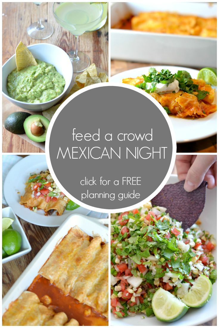 Mexican Food Ideas For Dinner Party
 Feed a Crowd Mexican Night Menu and FREE Planning Guide