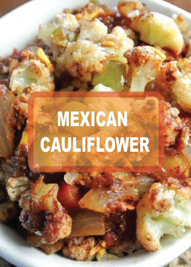Mexican Vegetarian Side Dishes
 This Mexican Cauliflower recipe it the perfect side dish