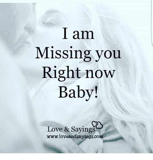 Missing You Baby Quotes
 25 Best Memes About Baby Love