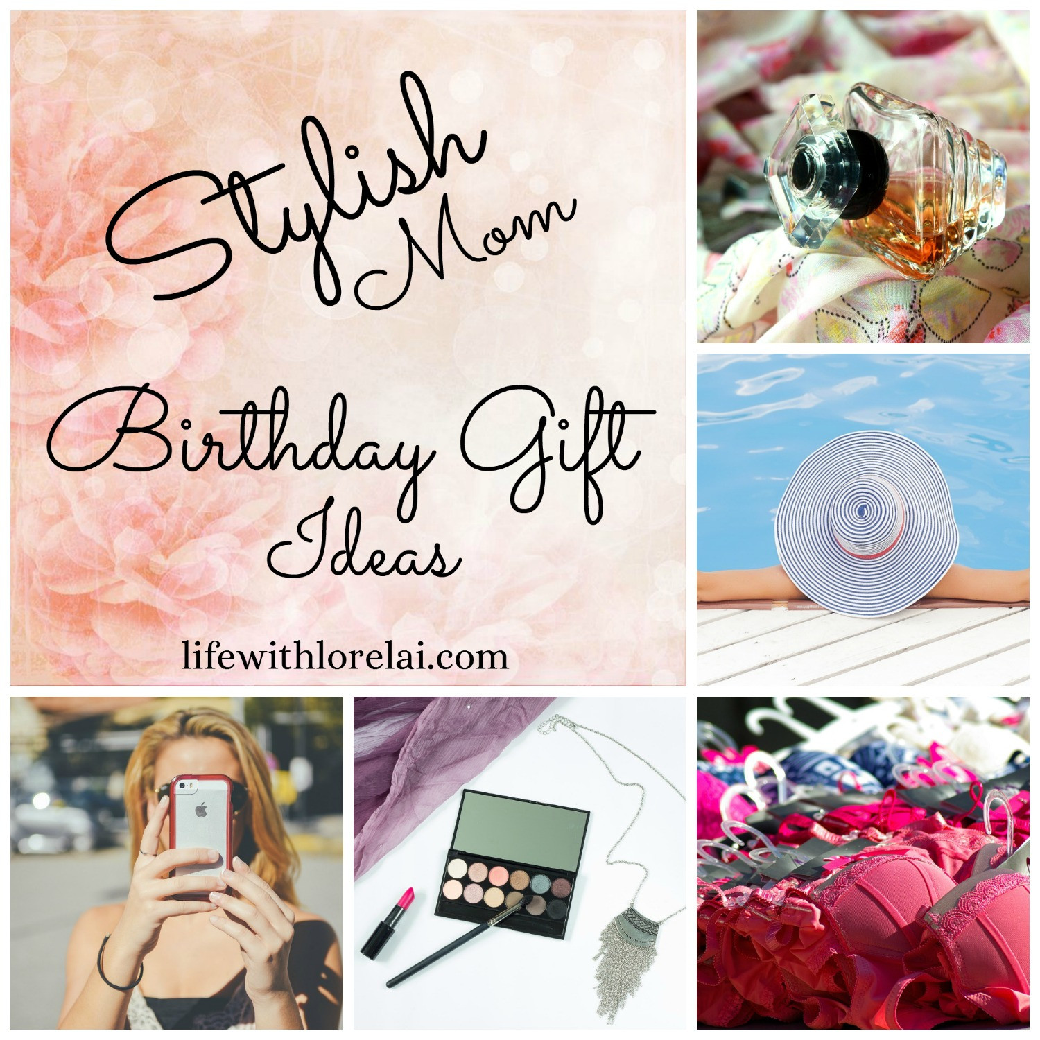 Mom Birthday Gift Ideas
 Birthday Gift Ideas For The Stylish Mom Life With Lorelai