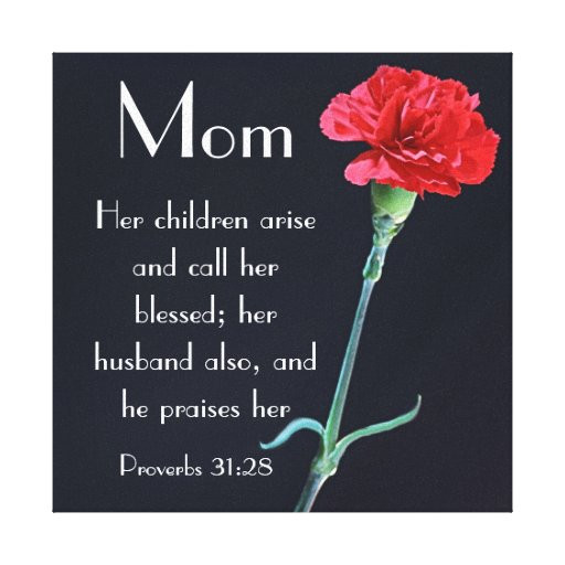 Mother Bible Quote
 red carnation Mother s Day bible verse Proverbs 31