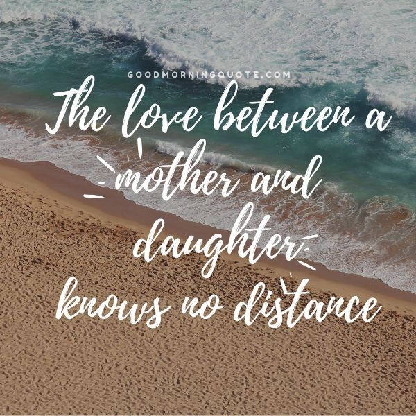 Mother Quotes From Daughter To Mother
 100 Inspiring Mother Daughter Quotes
