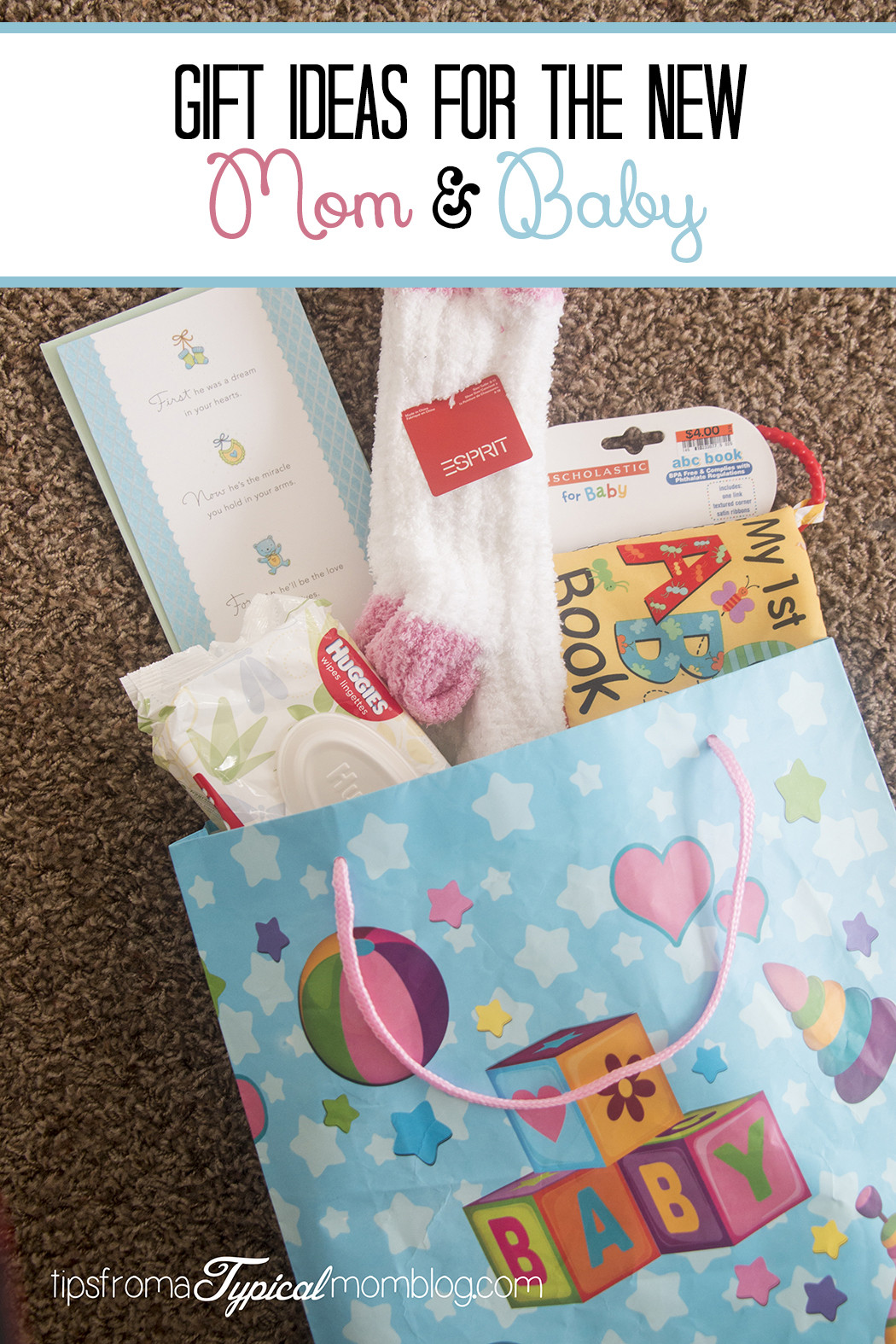 Mother To Be Gift Ideas
 Gift Ideas for the New Mom and Baby Tips from a Typical Mom