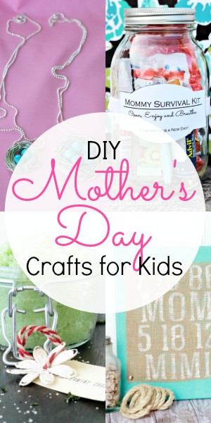 Mother's Day Crafts For Kids
 DIY Mother s Day Crafts for Kids