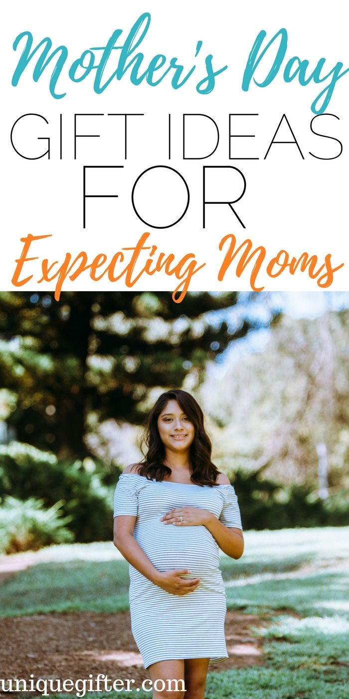 Mother'S Day Gift Ideas For Pregnant Mom
 Mother s Day Gifts For Expecting Mothers