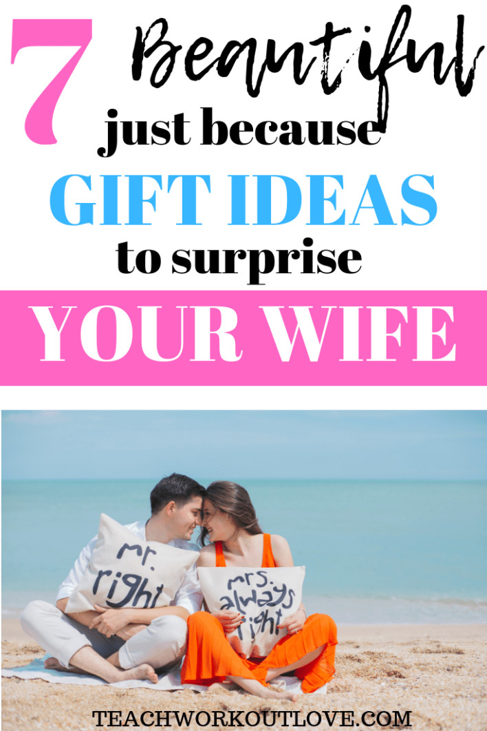 Mother'S Day Gift Ideas For Your Wife
 7 Beautiful Just Because Gift Ideas To Surprise Your Wife