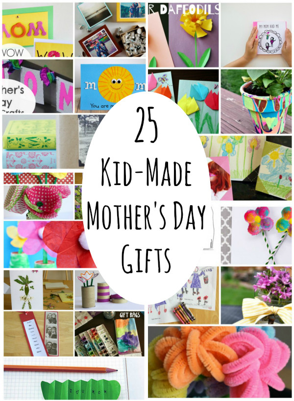 Mother'S Day Gift Ideas From Child
 25 Kid Made Mother s Day Gifts She ll Love