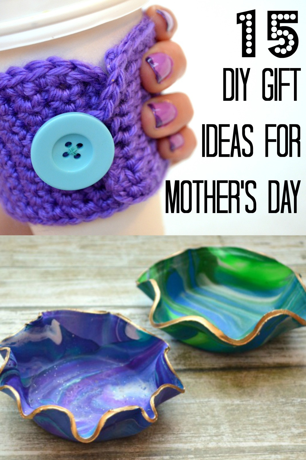 Mother's Day Ideas Diy
 15 DIY Mother s Day Gift Ideas Amy Latta Creations