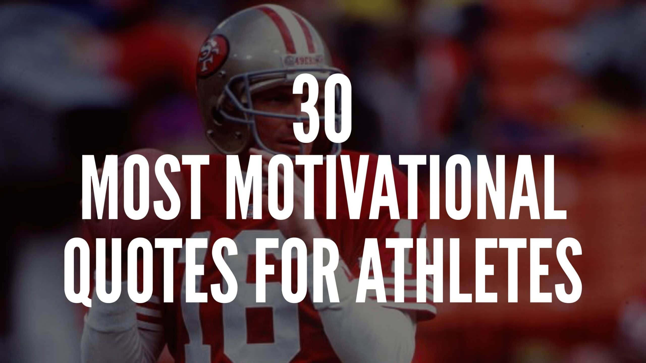 Motivational Quotes For Athletes
 30 Most Motivational Quotes For Athletes