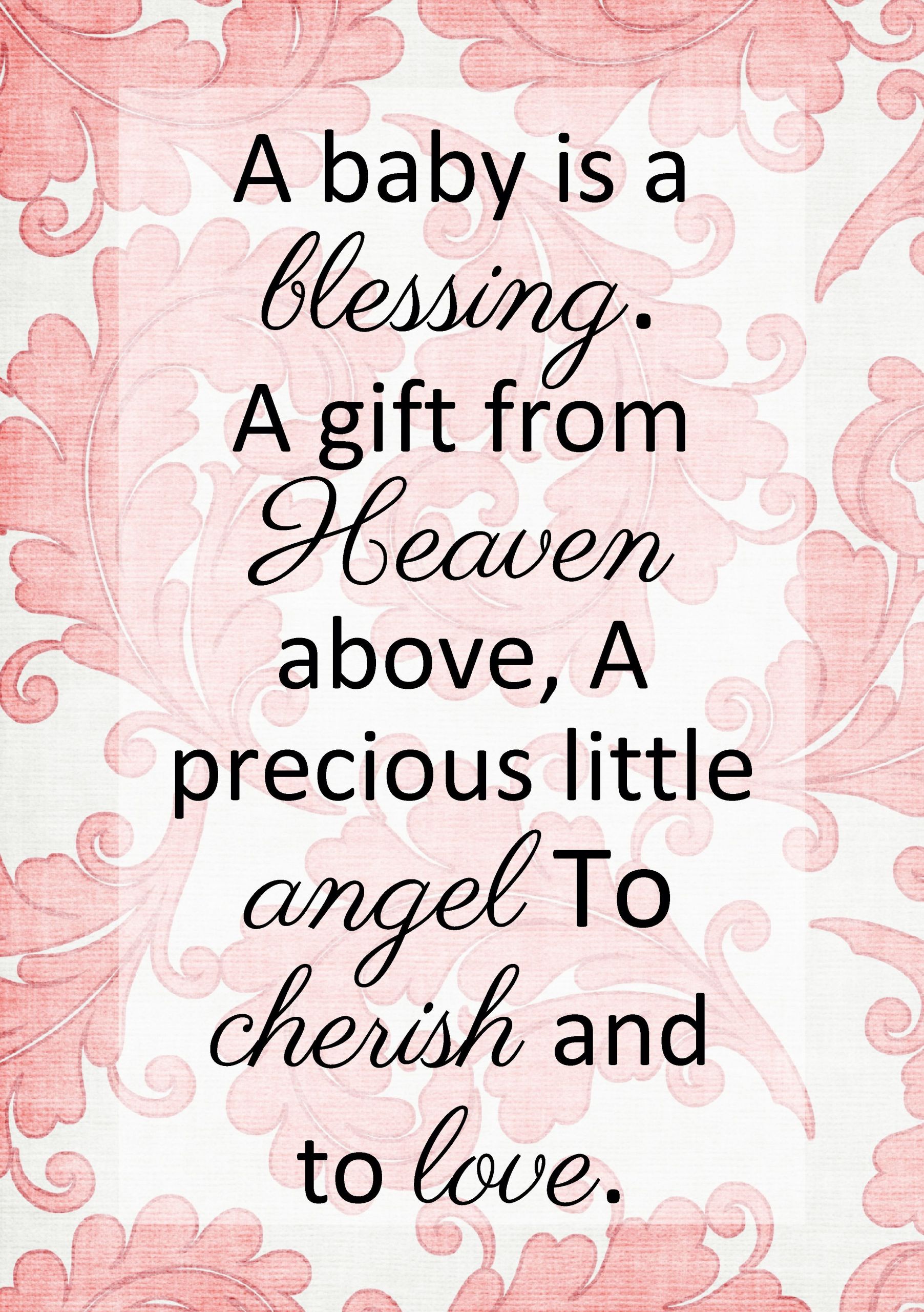 New Baby Blessing Quotes
 A Baby is a Blessing a t from Heaven above A precious
