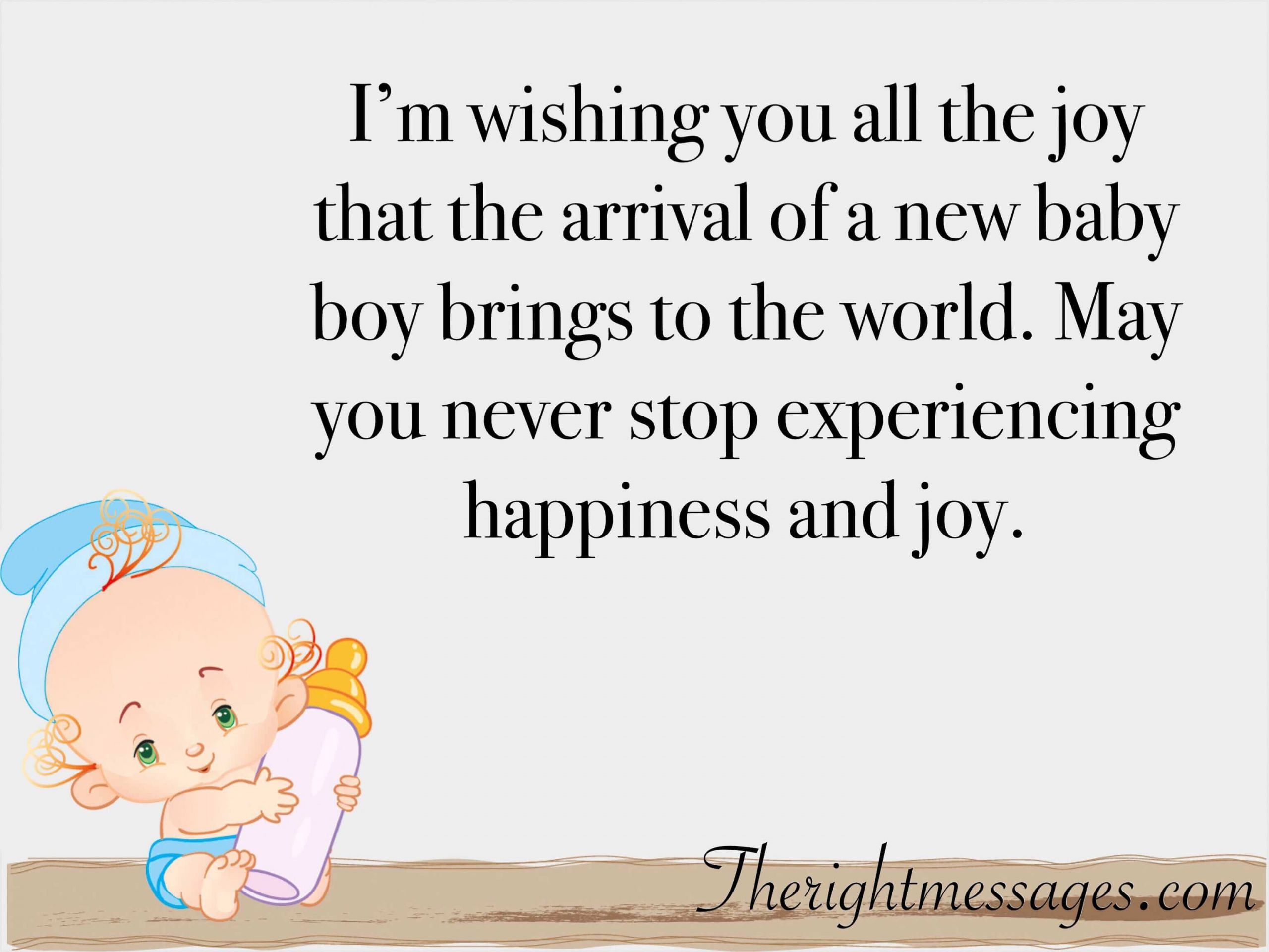 Newborn Baby Quotes Messages
 45 Congratulation Wishes & Messages for New Born Baby Boy
