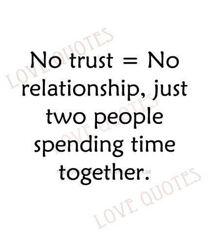 No Relationship Quotes
 No Trust In Relationship Quotes QuotesGram