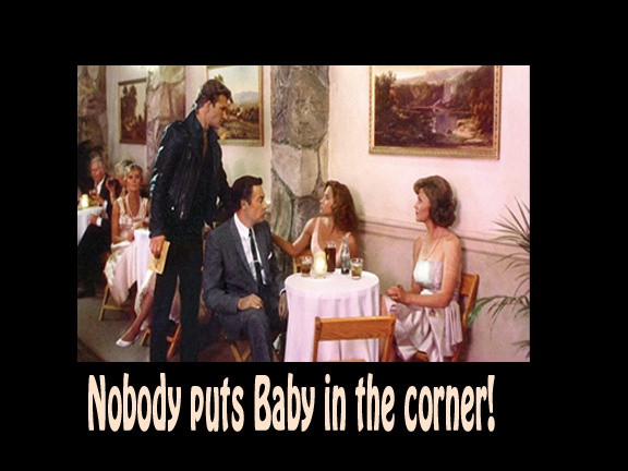 Nobody Puts Baby In The Corner Quote
 Nobody puts Baby in the corner noodle Pinterest