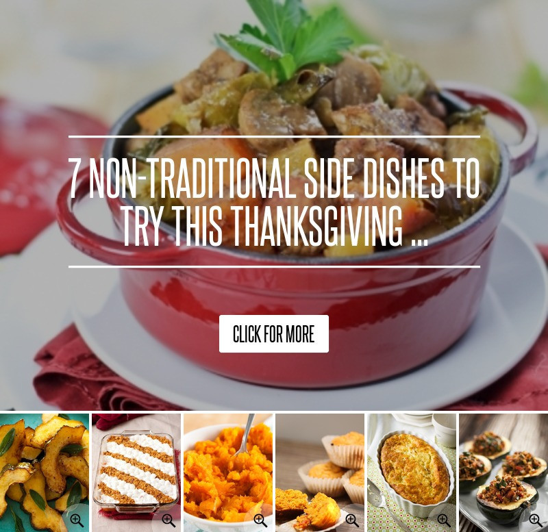 Non Traditional Thanksgiving Side Dishes
 30 the Best Ideas for Non Traditional Thanksgiving Side