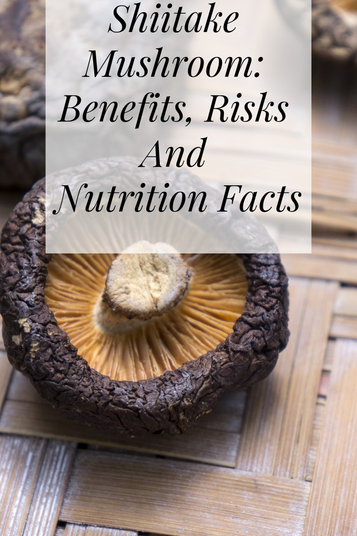 Nutritional Value Of Shiitake Mushrooms
 Shiitake Mushroom Benefits Risks And Nutrition