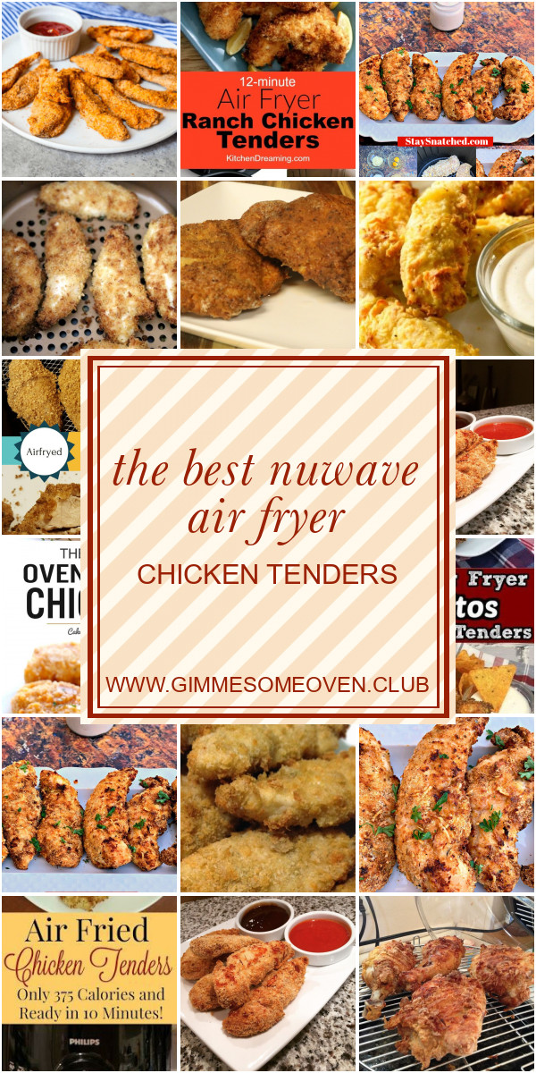 Nuwave Air Fryer Chicken Tenders
 The Best Nuwave Air Fryer Chicken Tenders Best Round Up