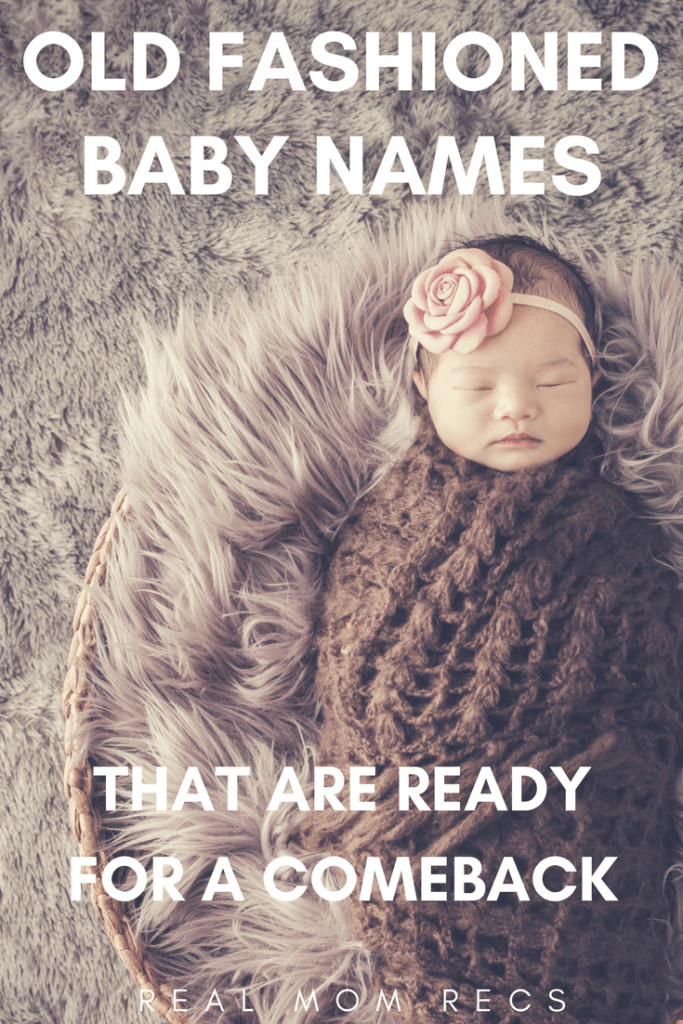 Old Fashion Baby Girl Names
 Old Fashioned Baby Names That Are Ready For a eback